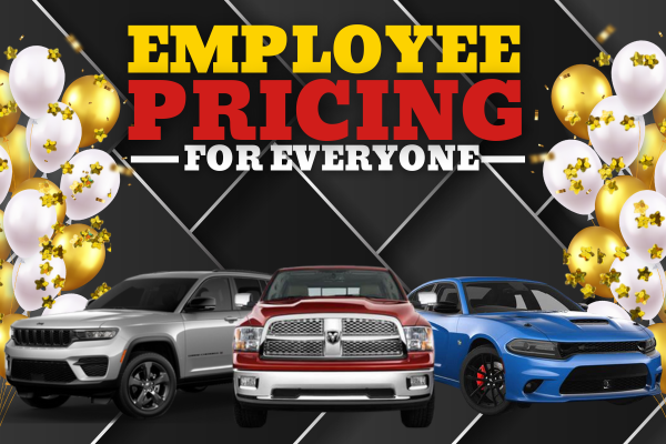 EMPLOYEE DISCOUNT PRICING FOR ALL ON SELECT VEHICLES.